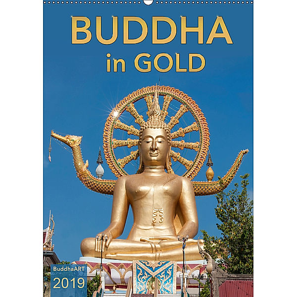 BUDDHA in GOLD (Wandkalender 2019 DIN A2 hoch), BuddhaART