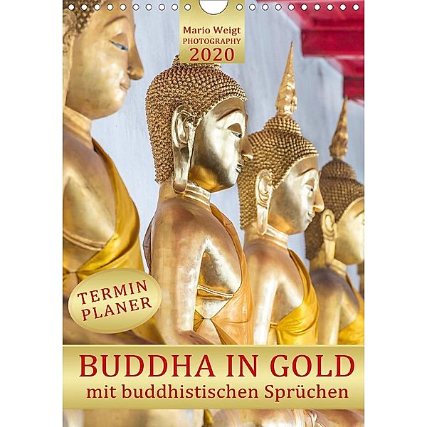 BUDDHA IN GOLD (Wandkalender 2020 DIN A4 hoch), Mario Weigt