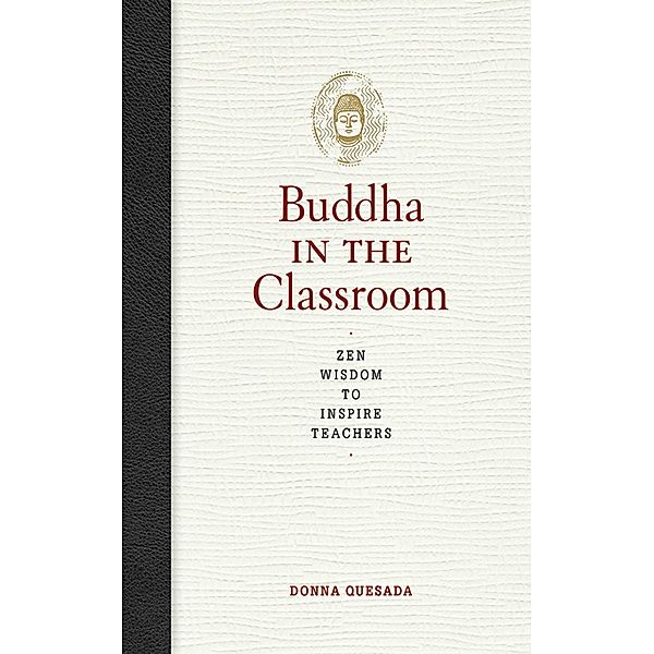 Buddha in the Classroom, Donna Quesada