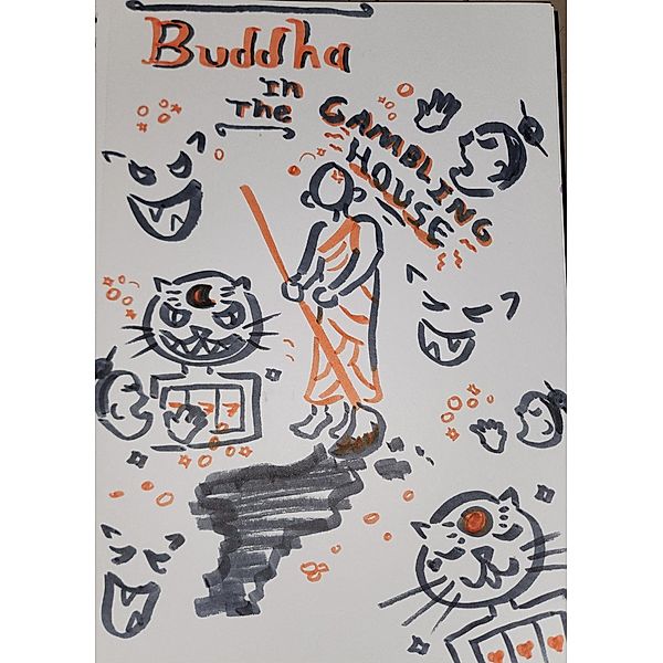 Buddha In The Gambling House, Noah J