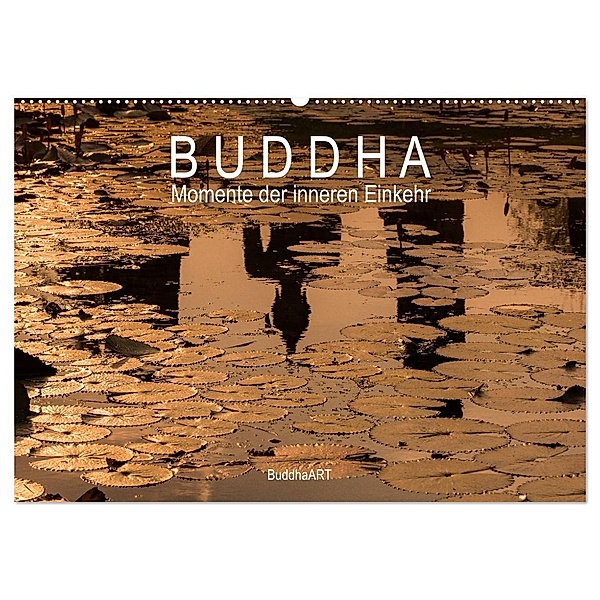 Buddha - Momente der inneren Einkehr (Wandkalender 2024 DIN A2 quer), CALVENDO Monatskalender, BuddhaART