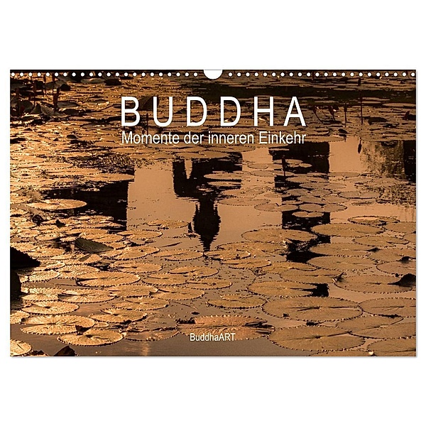 Buddha - Momente der inneren Einkehr (Wandkalender 2024 DIN A3 quer), CALVENDO Monatskalender, BuddhaART