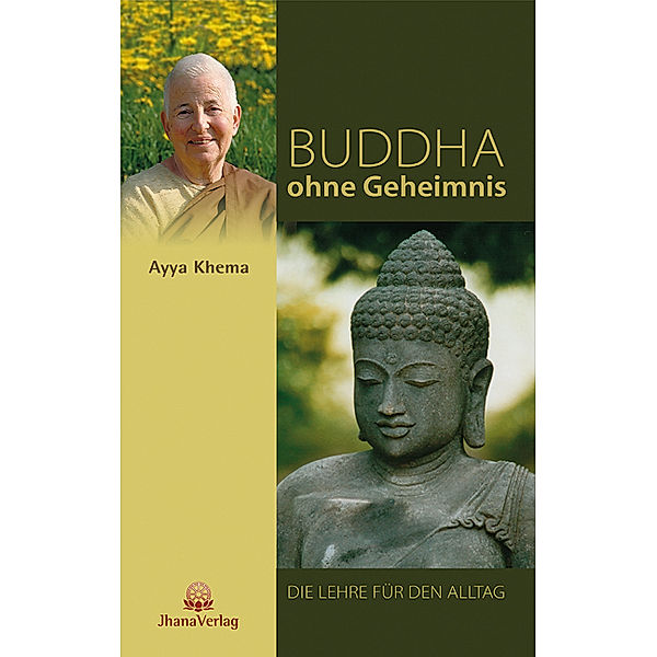 Buddha ohne Geheimnis, Ayya Khema