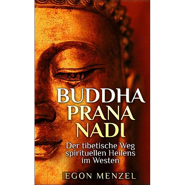 Buddha, Prana, Nadi, Egon Menzel