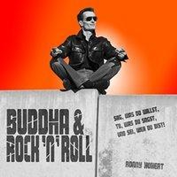 Buddha & Rock 'n' Roll, Ronny Kokert