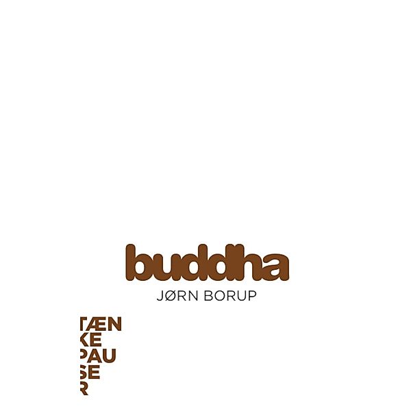 Buddha / Tænkepauser Bd.85, Jørn Borup