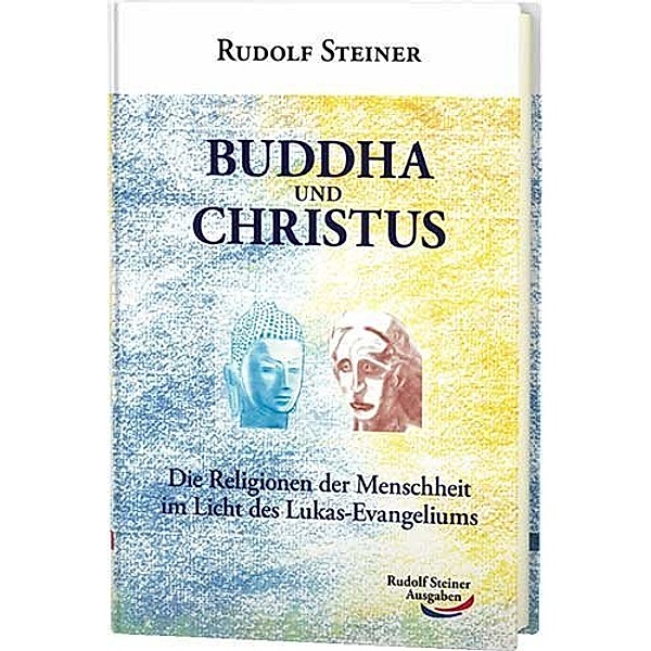 Buddha und Christus, Rudolf Steiner