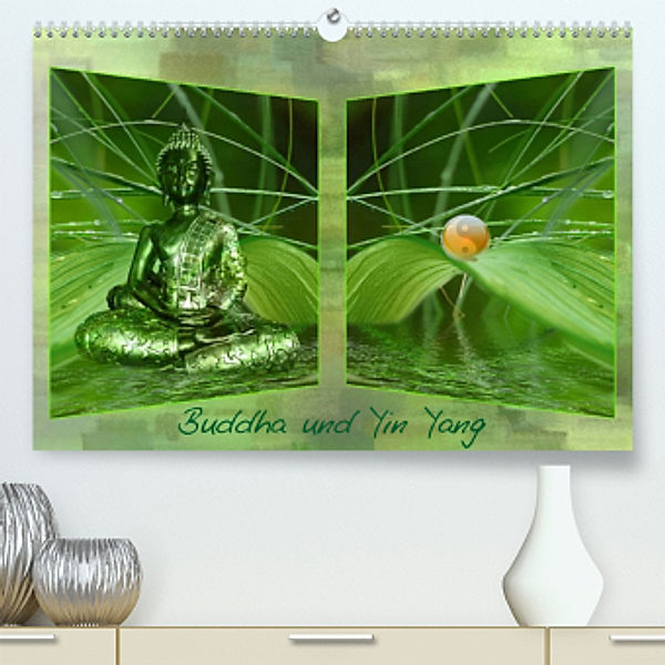 Buddha und Yin Yang (Premium, hochwertiger DIN A2 Wandkalender 2022, Kunstdruck in Hochglanz), Claudia Burlager