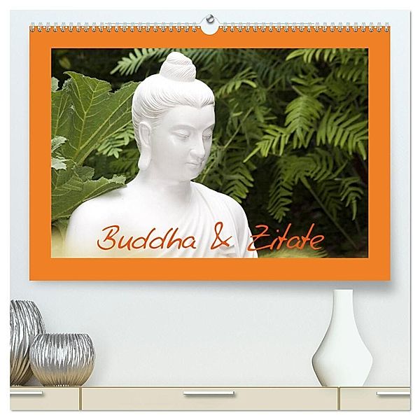 Buddha & Zitate (hochwertiger Premium Wandkalender 2024 DIN A2 quer), Kunstdruck in Hochglanz, Elisabeth Stanzer