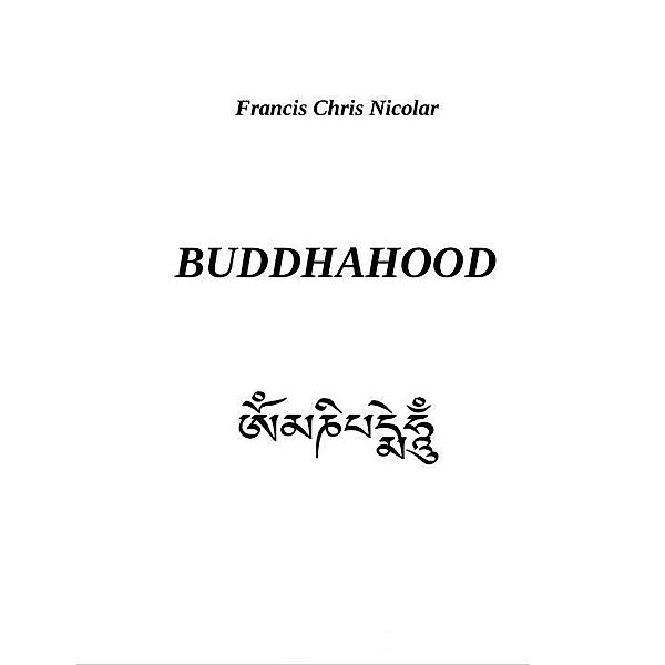 Buddhahood, Francis Chris Nicolar