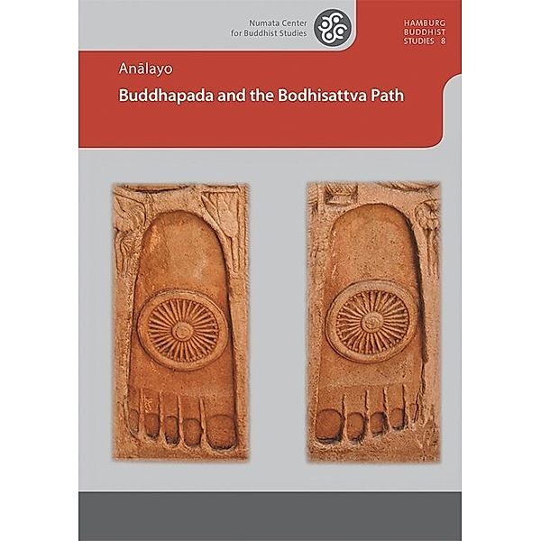 Buddhapada and the Bodhisattva Path, Bhikkhu Analayo