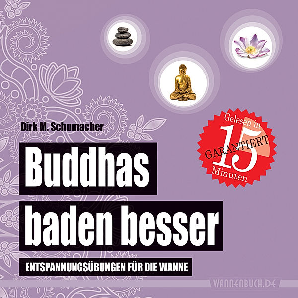 Buddhas baden besser, Badebuch, Dirk M. Schumacher