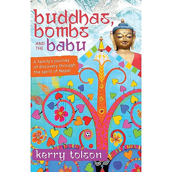 Buddhas, Bombs and the Babu, Kerry Tolson