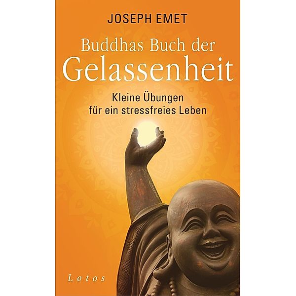 Buddhas Buch der Gelassenheit, Joseph Emet