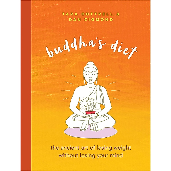 Buddha's Diet, Tara Cottrell, Dan Zigmond