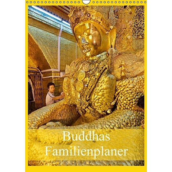 Buddhas Familienplaner (Wandkalender 2016 DIN A3 hoch), travel4pictures