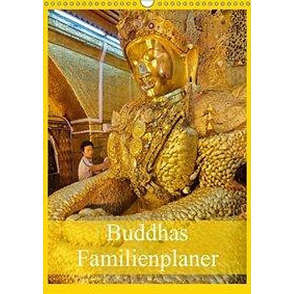 Buddhas Familienplaner (Wandkalender 2019 DIN A3 hoch), www. travel4pictures.com