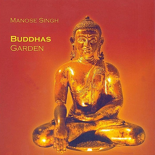Buddhas Garden, Manose Singh