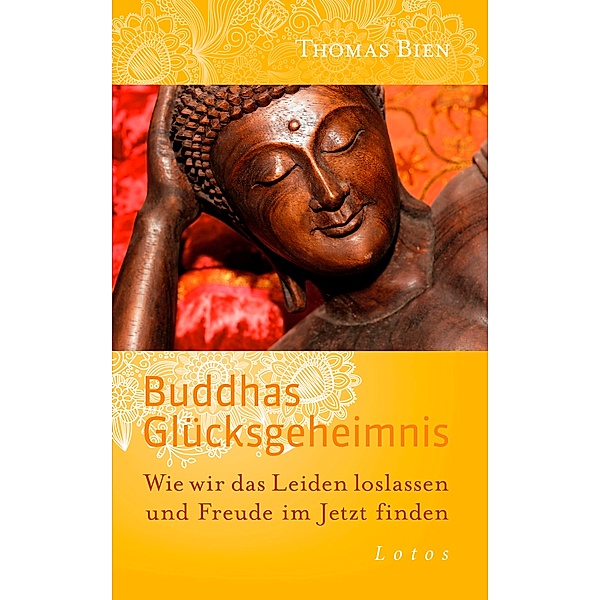 Buddhas Glücksgeheimnis, Thomas Bien