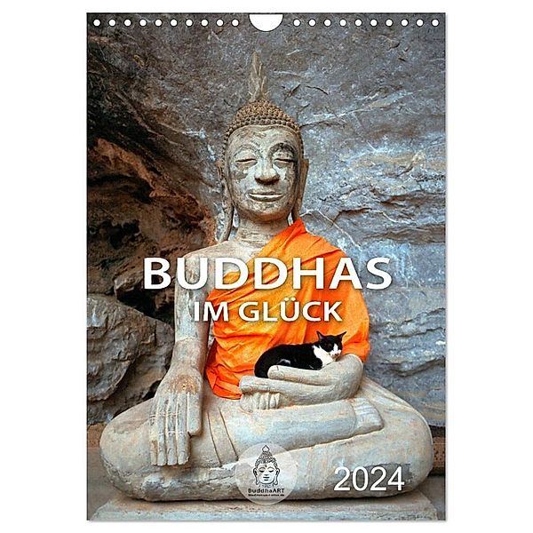 Buddhas im Glück (Wandkalender 2024 DIN A4 hoch), CALVENDO Monatskalender, BuddhaART