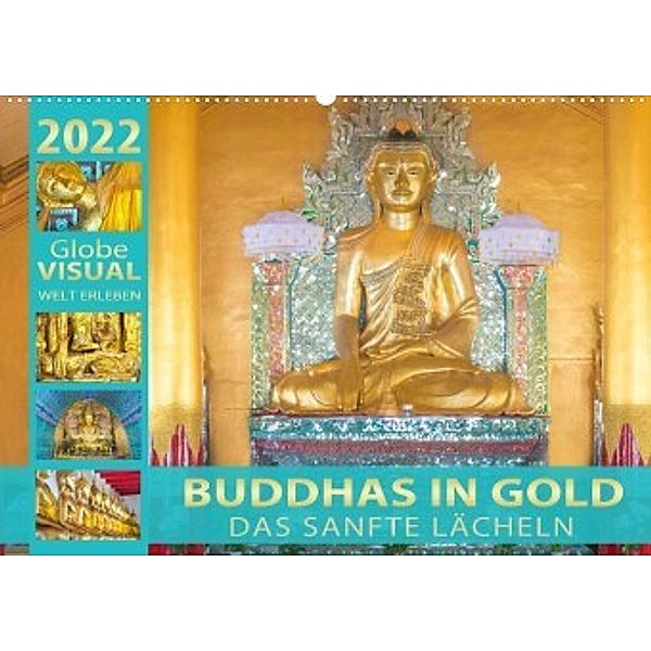 BUDDHAS IN GOLD (Premium, hochwertiger DIN A2 Wandkalender 2022, Kunstdruck in Hochglanz), Globe VISUAL
