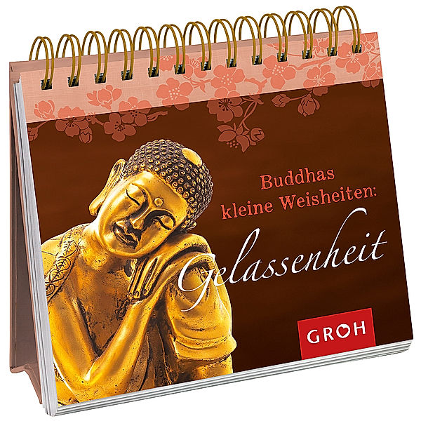 Buddhas kleine Weisheiten: Gelassenheit