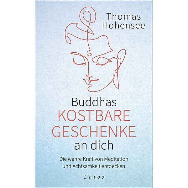 Buddhas kostbare Geschenke an dich, Thomas Hohensee