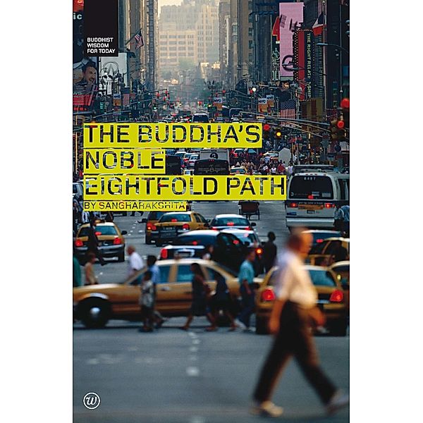Buddha's Noble Eightfold Path / Windhorse Publications Ltd, Sangharakshita