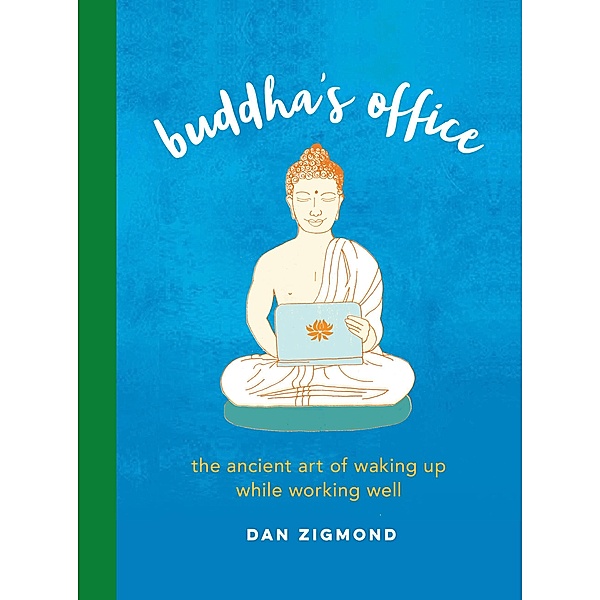 Buddha's Office, Dan Zigmond
