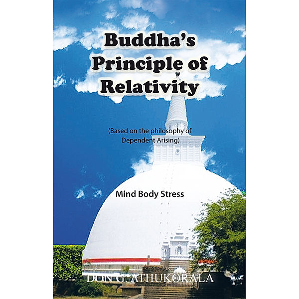 Buddha's Principle of Relativity, Don G. Athukorala