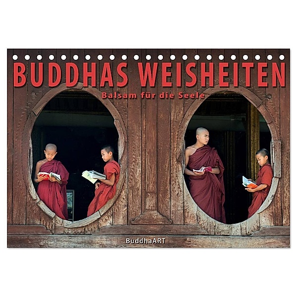BUDDHAS WEISHEITEN - Balsam für die Seele (Tischkalender 2024 DIN A5 quer), CALVENDO Monatskalender, BuddhaART