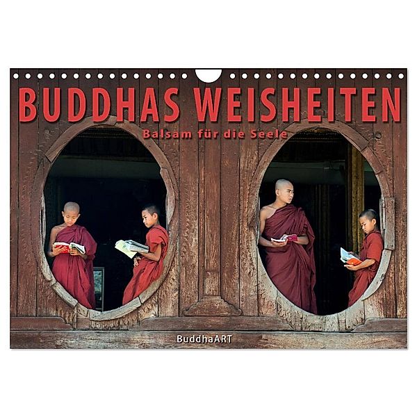 BUDDHAS WEISHEITEN - Balsam für die Seele (Wandkalender 2024 DIN A4 quer), CALVENDO Monatskalender, BuddhaART
