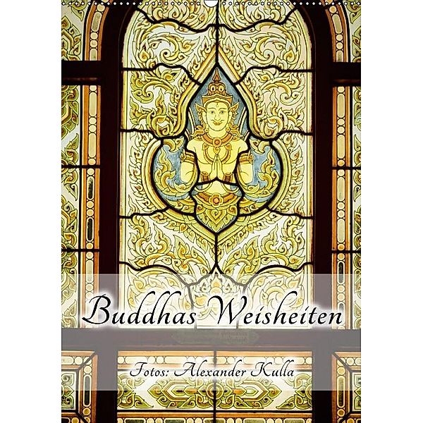 Buddhas Weisheiten (Wandkalender 2017 DIN A2 hoch), Alexander Kulla