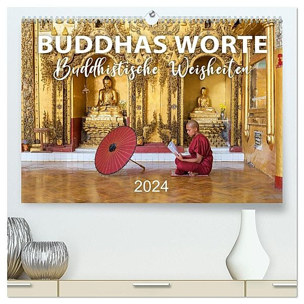 BUDDHAS WORTE - Buddhistische Weisheiten (hochwertiger Premium Wandkalender 2024 DIN A2 quer), Kunstdruck in Hochglanz, Mario Weigt