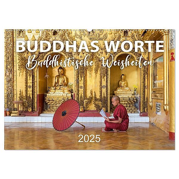 BUDDHAS WORTE - Buddhistische Weisheiten (Wandkalender 2025 DIN A2 quer), CALVENDO Monatskalender, Calvendo, Mario Weigt