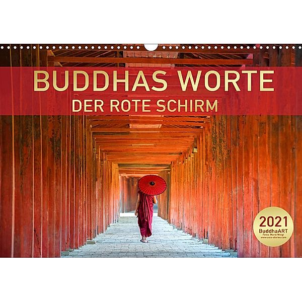 BUDDHAS WORTE - DER ROTE SCHIRM (Wandkalender 2021 DIN A3 quer), BuddhaART