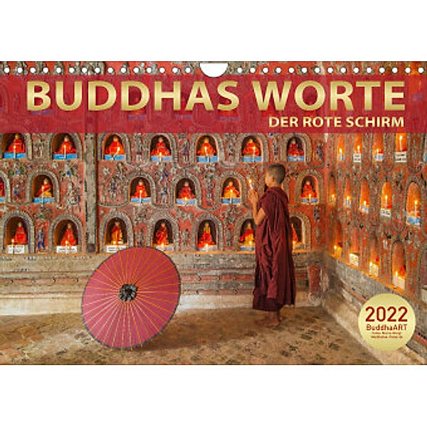 BUDDHAS WORTE - DER ROTE SCHIRM (Wandkalender 2022 DIN A4 quer), BuddhaART