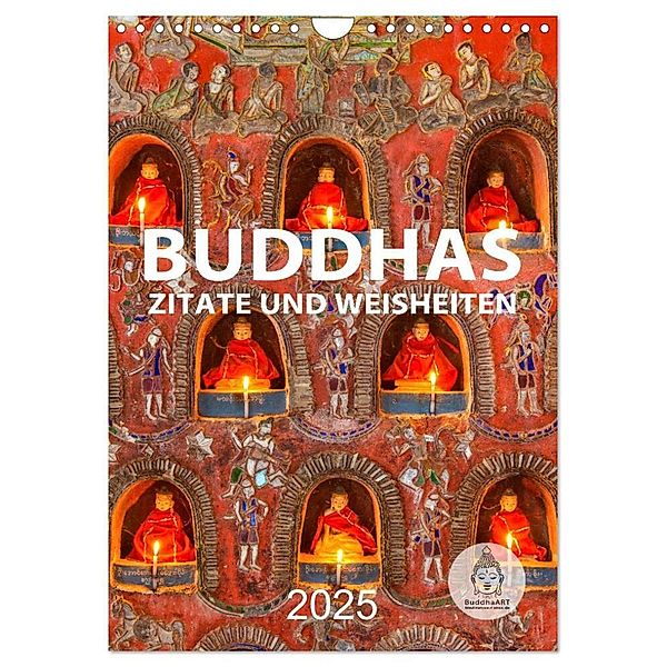 Buddhas Zitate und Weisheiten (Wandkalender 2025 DIN A4 hoch), CALVENDO Monatskalender, Calvendo, BuddhaART