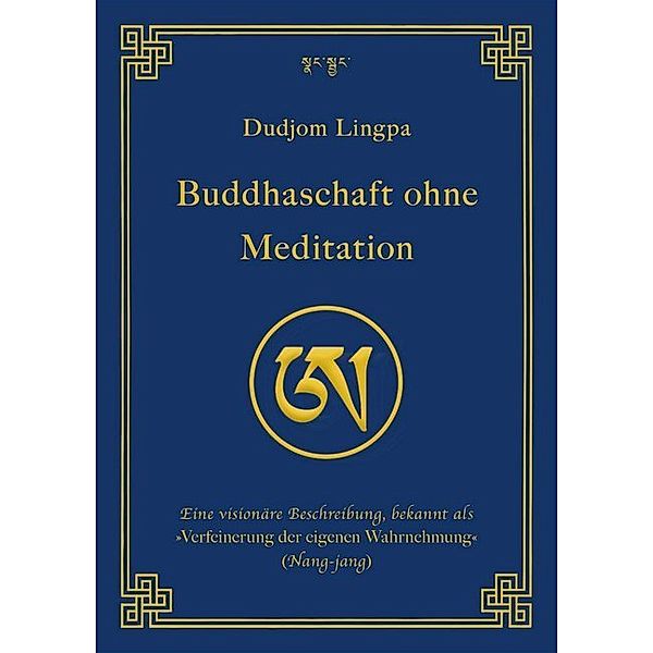 Buddhaschaft ohne Meditation, Dudjom Lingpa