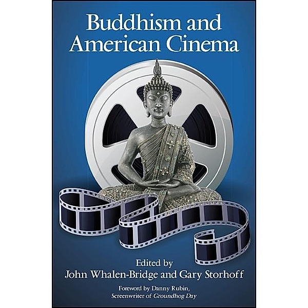 Buddhism and American Cinema / SUNY series in Buddhism and American Culture