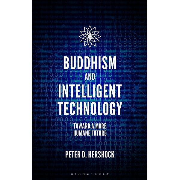 Buddhism and Intelligent Technology, Peter D. Hershock