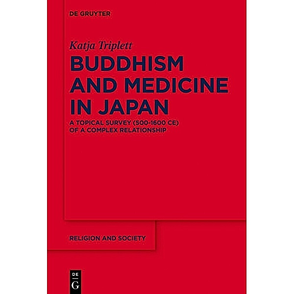 Buddhism and Medicine in Japan, Katja Triplett