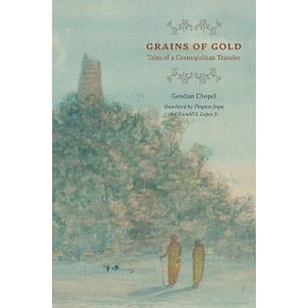 Buddhism and Modernity: Grains of Gold, Chopel Gendun Chopel