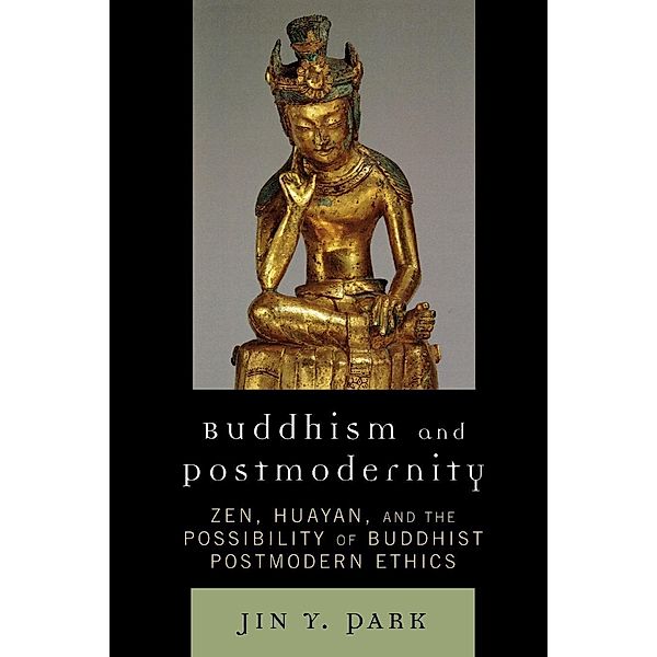 Buddhism and Postmodernity, Jin Y. Park