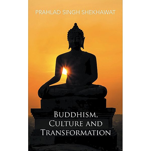 Buddhism, Culture and Transformation, Prahlad Singh Shekhawat
