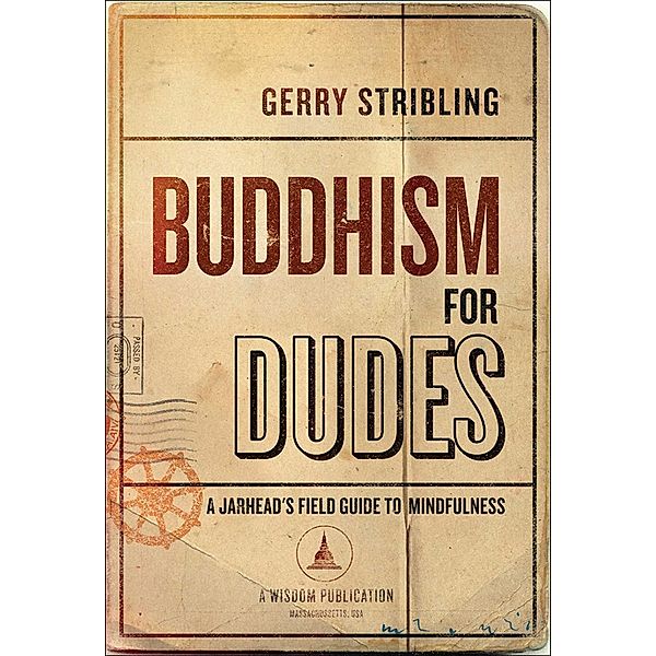 Buddhism for Dudes, Gerry Stribling
