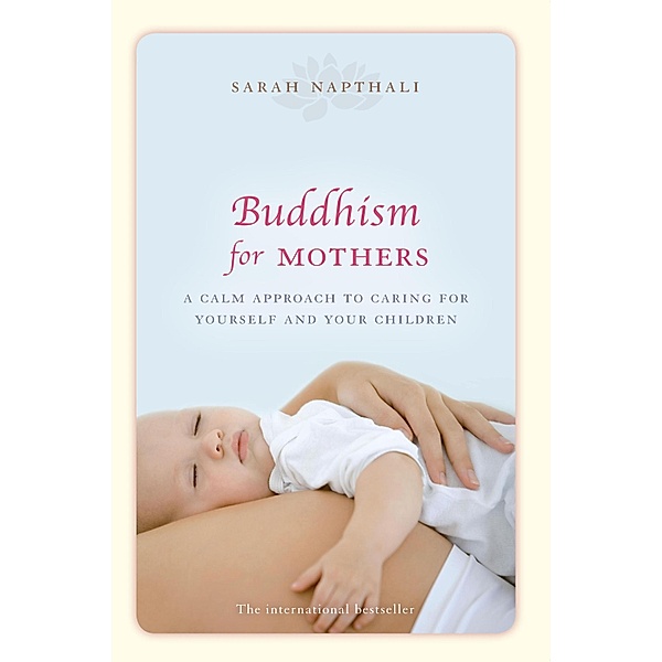 Buddhism for Mothers, Sarah Napthali