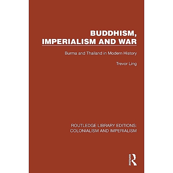 Buddhism, Imperialism and War, Trevor Ling