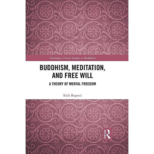Buddhism, Meditation, and Free Will, Rick Repetti