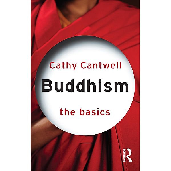 Buddhism: The Basics, Cathy Cantwell